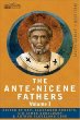 The Ante-Nicene Fathers